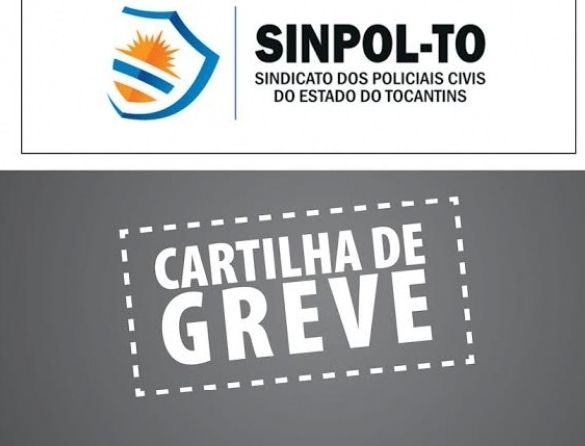 Força Sindical dá respaldo total à greve da Polícia Civil de Tocantinspoliciaisto