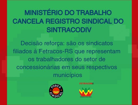 Ministério do Trabalho atende processo da Fetracos-RS e cancela registro sindical do Sintracodiv